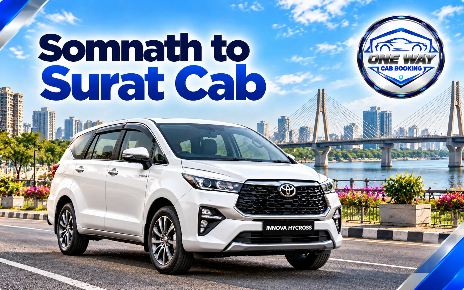 Cab from Somnath to Surat with Innova Hycross for business, family and intercity travel.